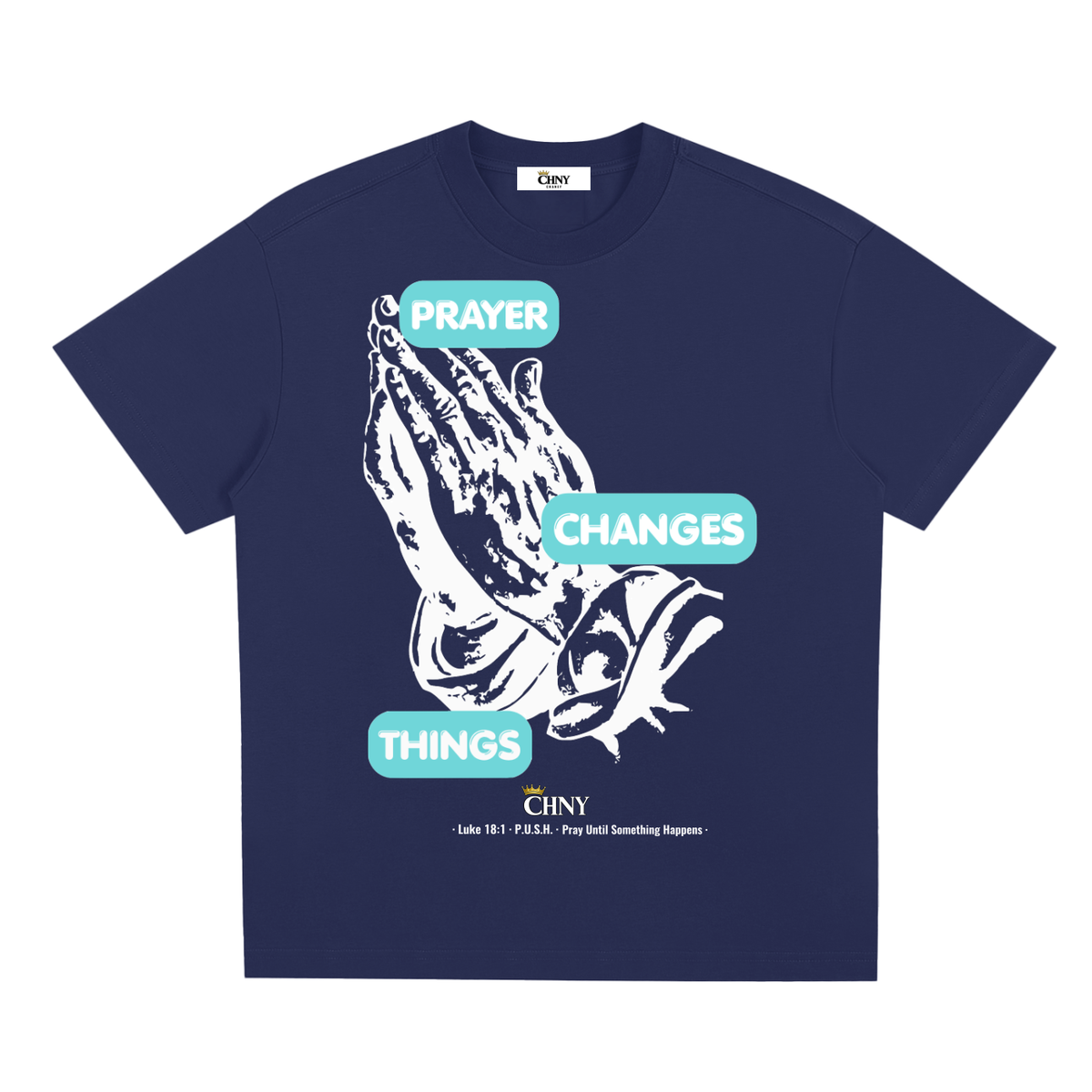 prayerchangesthings,faith,prayinghands,Luke1811,PUSH,graphictee,relaxedfit