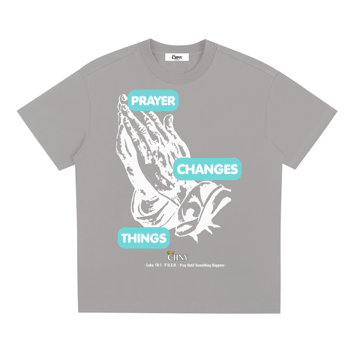 prayerchangesthings,faith,prayinghands,Luke1811,PUSH,graphictee,relaxedfit
